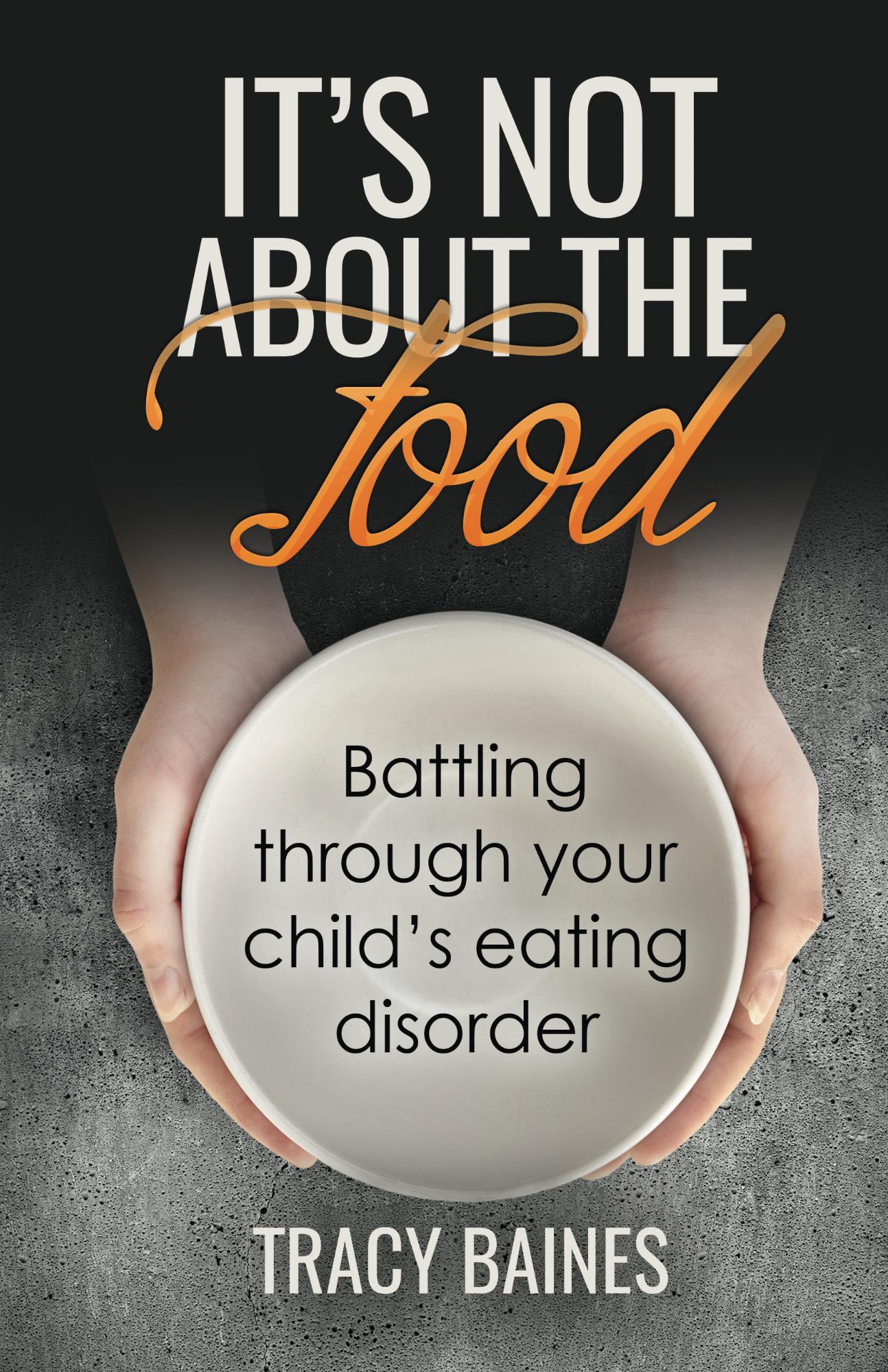 Eating Disorders And Mental Health - It's Not About The Food - Tracy Baines